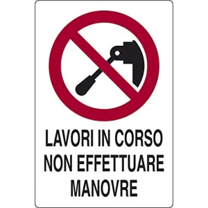 ALUMINIUM SIGN 30X20 'LAVORI IN CORSO NON EFFETT. MANOVRE'