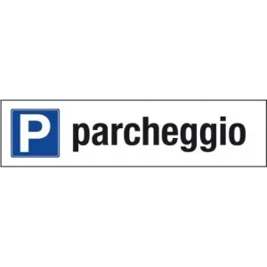 ALUMINIUM SIGN 100X25 'PARCHEGGIO'