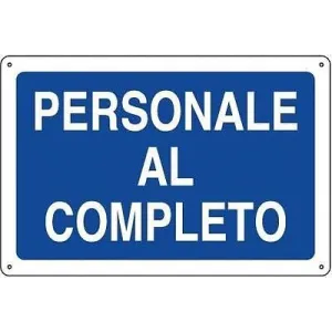 PVC SIGN CM 68X43 'PERSONALE AL COMPLETO'