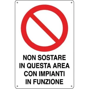 ALUMINIUM SIGN 30X20 'NON SOSTARE IN QUESTA AREA CON IMP.'
