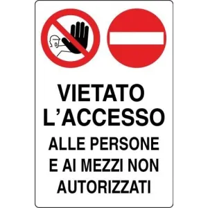 CORRUGATED PLASTIC SIGN 60X40 'VIETATO L'ACCESSO ALLE PERS.E MEZZI'