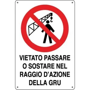 CORRUGATED PLASTIC SIGN CM60X40 'VIETATO PASSARE SOTTO LA GRU'