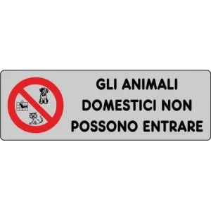 SELF-ADHESIVE SIGN CM 15X5 'GLI ANIMALI DOMESTICI NO POSSONO ENTRARE'