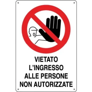 PVC SIGN 30X20 'VIETATO L'INGRESSO ALLE PERS.NON AUTORIZ.'