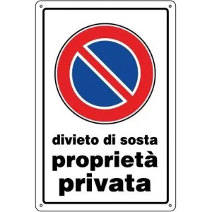 ALUMINIUM SIGN CM 30X20 'DIVIETO DI SOSTA PROPRIETA' PR.'